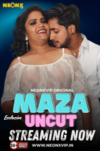 Maza Uncut 2024 NeonX Hindi Short Film 1080p