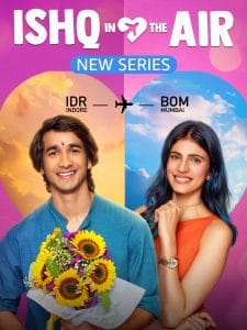 Ishq In The Air 2024 Hindi S01 Web Series 1080p