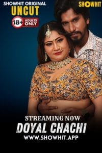 Doyal Chachi (2024) UNRATED ShowHit Hindi Hot Series HDRip | 1080p | 720p