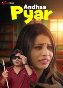 Andha Pyar (2024) UNRATED Hindi TPrime Series HDRip | 1080p | 720p