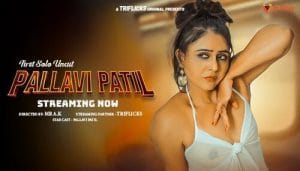 Pallavi Patil First Solo Uncut 2024 Triflicks Short Film 1080p