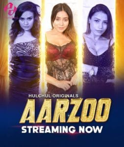 Aarzoo (2024) UNRATED Hindi HulChul S01E01T03 Series HDRip | 1080p | 720p