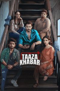 Taaza Khabar 2024 S02 EP(01-08) Hindi Web Series 1080p