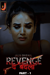 Revenge the Badla 2024 Jalva S01 Part 1 Hindi Web Series 1080p