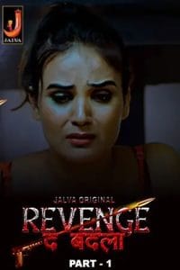 Revenge the Badla Part 1 (2024) Jalva Originals Hindi S01 Series HDRip | 1080p | 720p