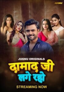 Damaadji Lage Raho (2024) Originals Hindi Jugnu S01 Hot Series HDRip | 1080p | 720p