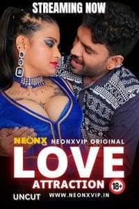 Love Attraction 2024 NeonX Hindi Short Film 1080p