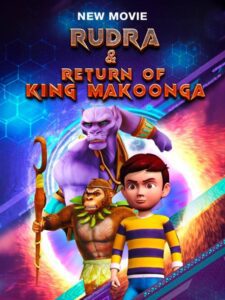 Rudra & Return of King Makoonga 2024 Hindi 1080p