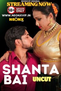 Shanta Bai 2024 NeonX Hindi Short Film 1080p