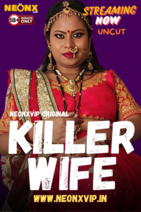 Killer Wife 2024 NeonX Hindi Short Film 1080p