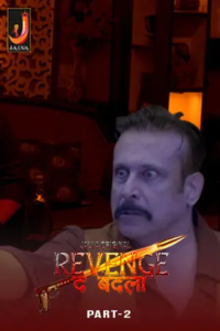 Revenge the Badla 2024 Jalva S01 Part 2 Hindi Web Series 1080p