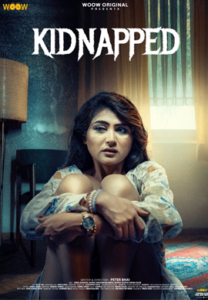 Kidnapped 2024 WOOW S01 Hindi Web Series 1080p