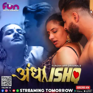 Andha Ishq 2024 Fun2sh S01 Epi 1-3 Hindi Web Series 1080p