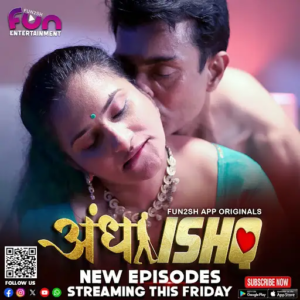 Andha Ishq 2024 Fun2sh S01 Epi 4-6 Hindi Web Series 1080p