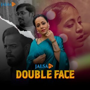 Double Face (2024) JalsaTV Originals Hindi Hot Short Film HDRip | 720p