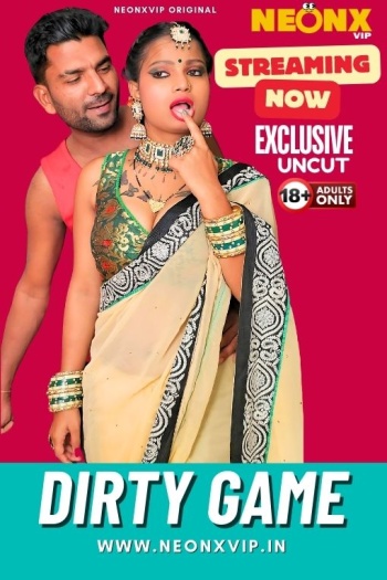 Dirty Game 2024 NeonX Originals Hindi Hot Short Film HDRip