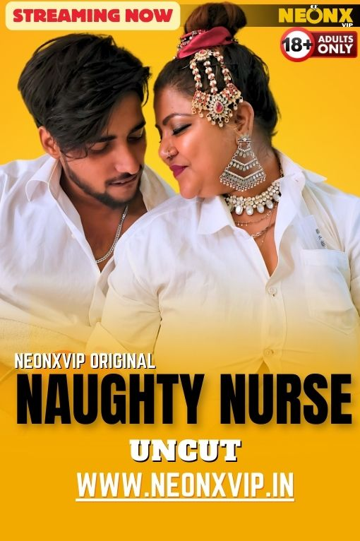 Naughty Nurse 2024 NeonX Hindi Short Film 1080p