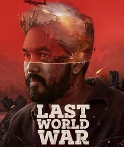 last world war full movie download in hindi in 480p 720p 1080p