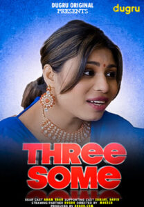 Threesome 2024 Dugru Hindi Short Film 1080p