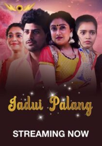 Jadui Palang (2024) WoW Originals Hindi S01E05T06 Hot Series HDRip | 1080p | 720p