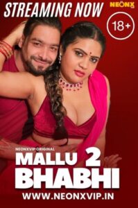 Mallu Bhabhi 2 (2024) NeonX Hindi Hot Short Film HDRip | 1080p | 720p